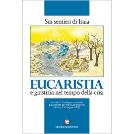 EUCARISTIA E GIUSTIZIA NEL TEMPO DELLA CRISI