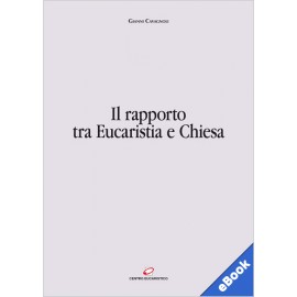 IL RAPPORTO TRA EUCARISTIA E CHIESA