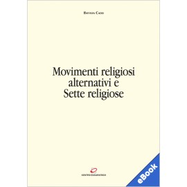 MOVIMENTI RELIGIOSI ALTERNATIVI E SETTE RELIGIOSE
