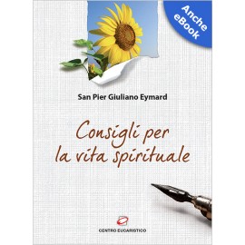 CONSIGLI PER LA VITA SPIRITUALE