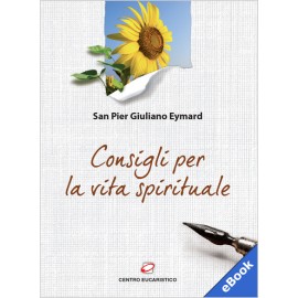 CONSIGLI PER LA VITA SPIRITUALE (eBook)