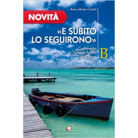 «E SUBITO LO SEGUIRONO»