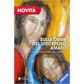 SULLE ORME DEL DISCEPOLO AMATO (eBook)