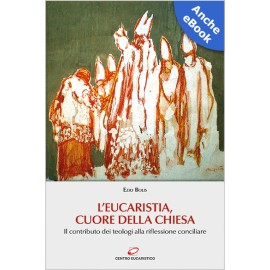 L’EUCARISTIA, CUORE DELLA CHIESA