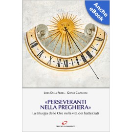 «PERSEVERANTI NELLA PREGHIERA»