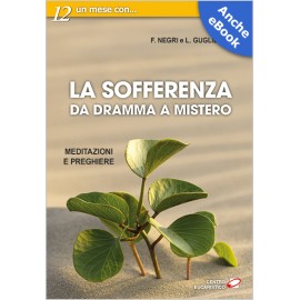 LA SOFFERENZA: DA DRAMMA A MISTERO