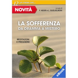 LA SOFFERENZA: DA DRAMMA A MISTERO (eBook)