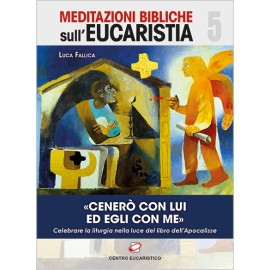 «CENERÒ CON LUI ED EGLI CON ME»