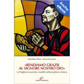 «RENDIAMO GRAZIE AL SIGNORE NOSTRO DIO»