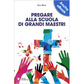 PREGARE ALLA SCUOLA DI GRANDI MAESTRI